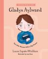 Gladys Aylward: The Little Woman With a Big Dream - Do Great Things For God by Laura Wickham