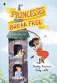 Princesses Break Free by Timothy Knapman 