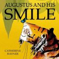 Augustus and His Smile by Catherine Rayner