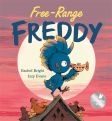 Free Range Freddy by Rachel Bright