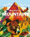 Majestic Mountains: Discover Earth's Mighty Peaks by Mia Cassany
