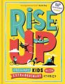 Rise Up: Extraordinary Kids and Stories by Amanda Li