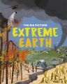 The Big Picture Extreme Earth by Jon Richards
