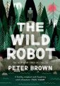 The Wild Robot by Peter Brown