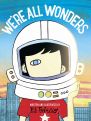 We're All Wonders by RJ Palacio