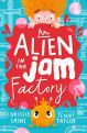  An Alien in the Jam Factory - An Alien in the Jam Factory by Chrissie Sains