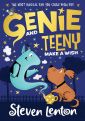 Genie and Teeny: Make a Wish by Steven Lenton