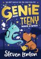 Genie and Teeny: Make a Wish by Steven Lenton