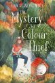 The Mystery of the Colour Thief by Ewa Jozefkowicz 