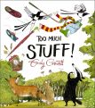 Too Much Stuff by Emily Gravett 