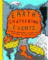 Earthshattering Events! by Sophie Williams