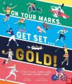 On Your Marks, Get Set, Gold!: A Fact-Filled, Funny Guide to Every Olympic Sport  by Scott Allen