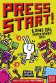 Press Start! Super Rabbit Boy Powers Up! by Thomas Flintham