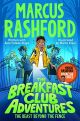 The Breakfast Club Adventures: The Beast Beyond the Fence by Marcus Rashford 