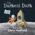 The Darkest Dark by Chris Hadfield