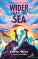 Wider Than The Sea by Serena Molloy