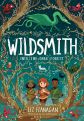 Into the Dark Forest: The Wildsmith - The Wildsmith by Liz Flanagan